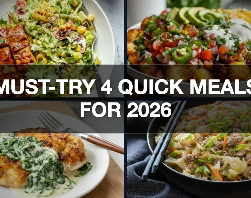 must-try 4 quick meals